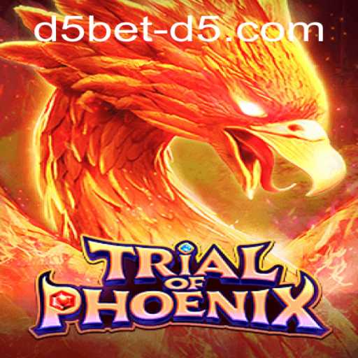 TrialofPhoenix: Unraveling the New Gaming Sensation Powered by d5bet